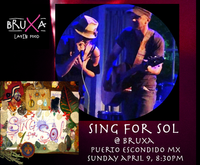 Sing for Sol ~ We'll Be Groovin' @ Bruxa!