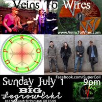 Veins To Wires & SuperCoil at The Big Legrowlski