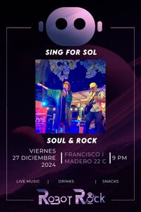 Sing for Sol Rocks @ Robot Rock in San Cristobal