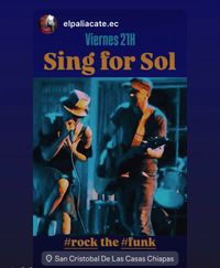 Sing for Sol Acoustica @ El Paliacate