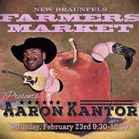 New Braunfels Farmers Market with Aaron Kantor!