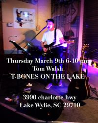 Tom Walsh Music at TBONES on the Lake
