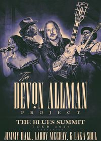 DEVON ALLMAN’S BLUES SUMMIT featuring Jimmy Hall & Larry