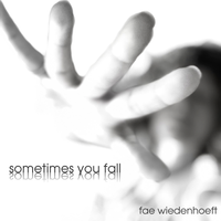 Sometimes You Fall by Fae Wiedenhoeft