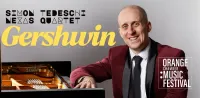 Orange Chamber Music Festival - Gershwin with Simon Tedeschi