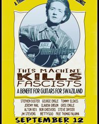 "This Machine Kills Fascists" – A Tribute to Woody Guthrie and Protest Songs