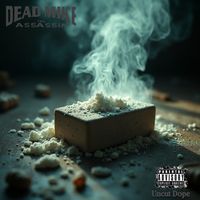 Uncut Dope by Dead Mike The Assassin
