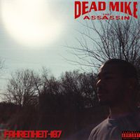 Fahrenheit-187 by Dead Mike The Assassin