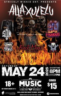 Alla Xul Elu, Black Magik The Infidel, S.O.N., Super Famous FunTime Guys, Siamese Goat God, Krowley