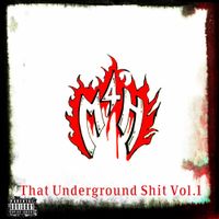 That Underground Shit Vol.1 by M4H