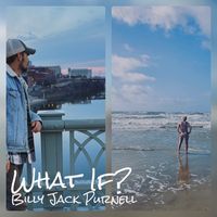 What If? by Billy Jack Purnell