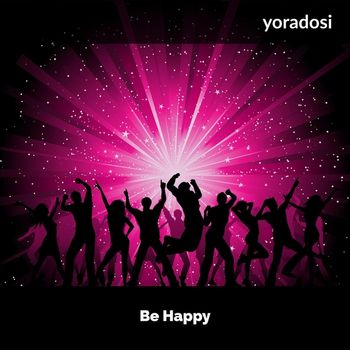 Be Happy
