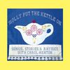 Molly Put the Kettle On - CD only