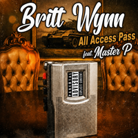 All Access Pass ft. Master P (Deluxe Edition) by Britt Wynn