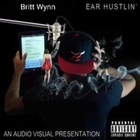 Ear Hustlin' by Britt Wynn