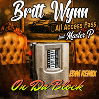 On Da Block (Starring Master P) (EDM Remix) by Britt Wynn