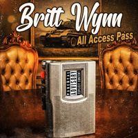 All Access Pass ft. Master P (Deluxe Edition) by Britt Wynn 