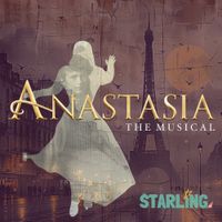 The Starling Company presents "Anastasia"