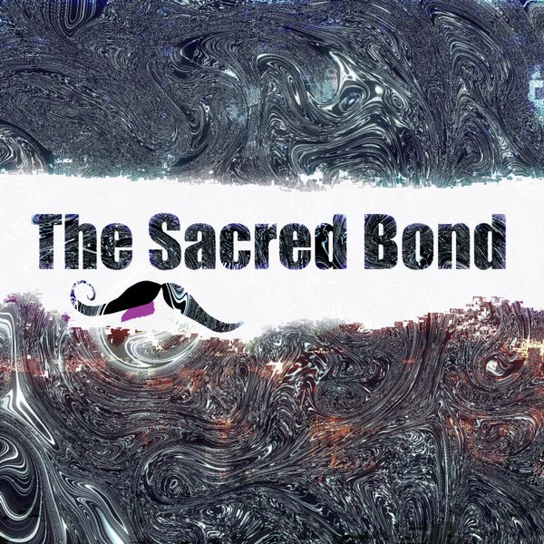 The Sacred Bond