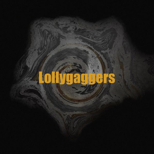 Lollygaggers