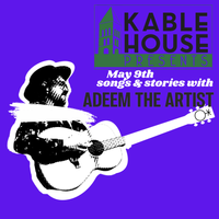Kable House Presents: