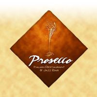 Prosecco Restaurant & Jazz Bar - CANCELED