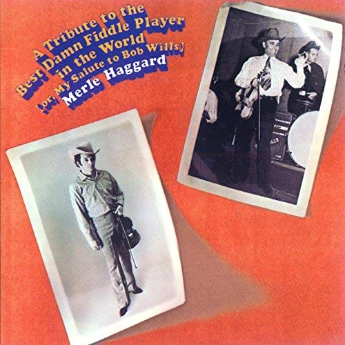 Merle Haggard - A Tribute To The Best Damn Fiddle Player In The World episode artwork