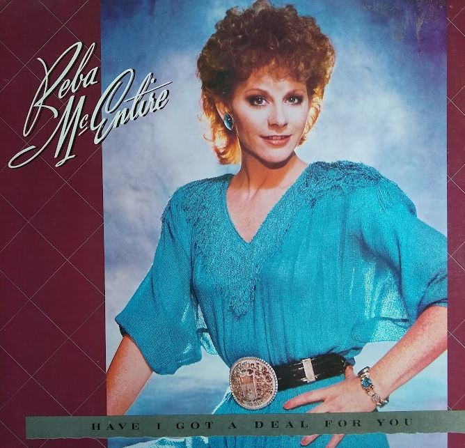 Reba McEntire - Have I Got A Deal For You