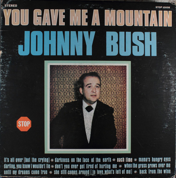 1/2: Johnny Bush - You Gave Me A Mountain episode artwork