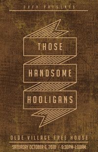 Those Handsome Hooligans