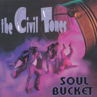 Soul Bucket by The Civil Tones