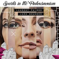 Sparks In The Pinkousmonium w/ Laurent Fairon & Jaro Sounder