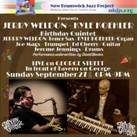 Jerry Weldon-Kyle Koehler Birthday Quintet