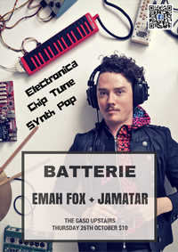 Batterie (SYD) / Emah Fox / Jamatar @ The Gaso Upstairs
