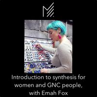 [SOLD OUT] Introduction to synthesis for women and GNC people