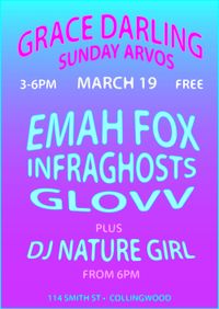 Free Sunday Arvo Music: Emah Fox / Infraghosts / GLOVV / DJ Nature Girl 
