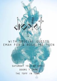 Droplet w/Emah Fox + Rosaline Yuen