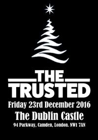 The Trusted Live at The Dublin Castle