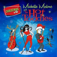 Christmas with MIchelle Malone and The Hot Toddies by Michelle Malone