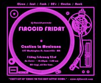 FLACCID FRIDAY