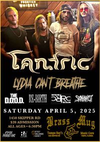 Tantric, Lydia Can't Breathe, The DOOD, REBIRTH, Red Calling, Skinharvest