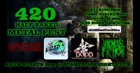 420 Half Baked Metal Fest