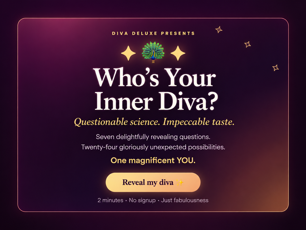 Who's Your Inner Diva? Free personality quiz by Shelly Rudolph. Discover your inner diva and receive a personalized Diva Prescription.