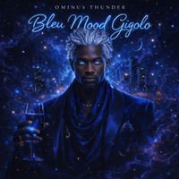 Bleu Mood Gigolo by Ominus Thunder