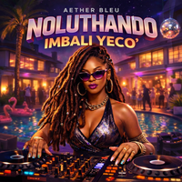 Noluthando Imbali Yeco' by Aether Bleu