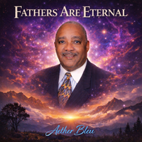 Fathers Are Eternal by Aether Bleu