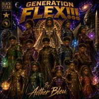 Generation Flex by Aether Bleu