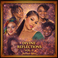 Divine Reflections Volume 2 by Aether Bleu