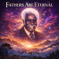 Fathers Are Eternal by Aether Bleu