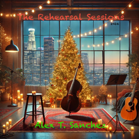 The Rehearsal Sessions (2024) by Alex T. Sanchez